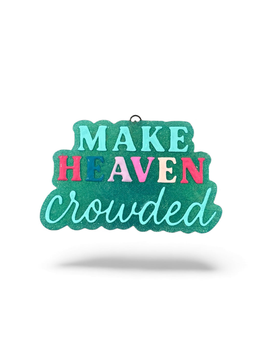 Make Heaven Crowded